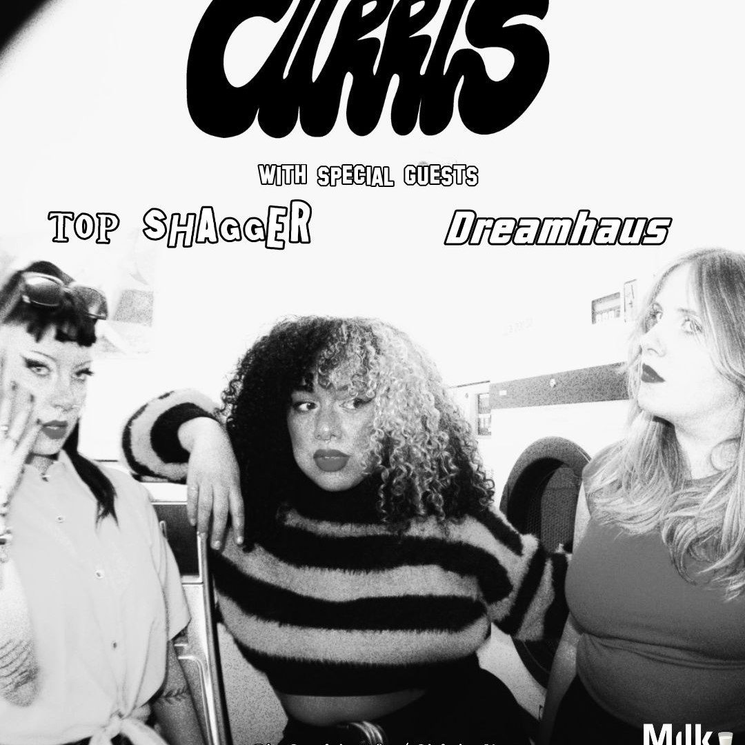 KOTJ presents CURRLS + Top Shagger + Dreamhaus