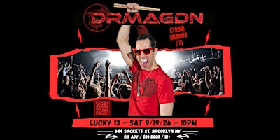 DRMAGDN - Lucky 13 - Brooklyn NY - Sat 9/19/26 - 10pm