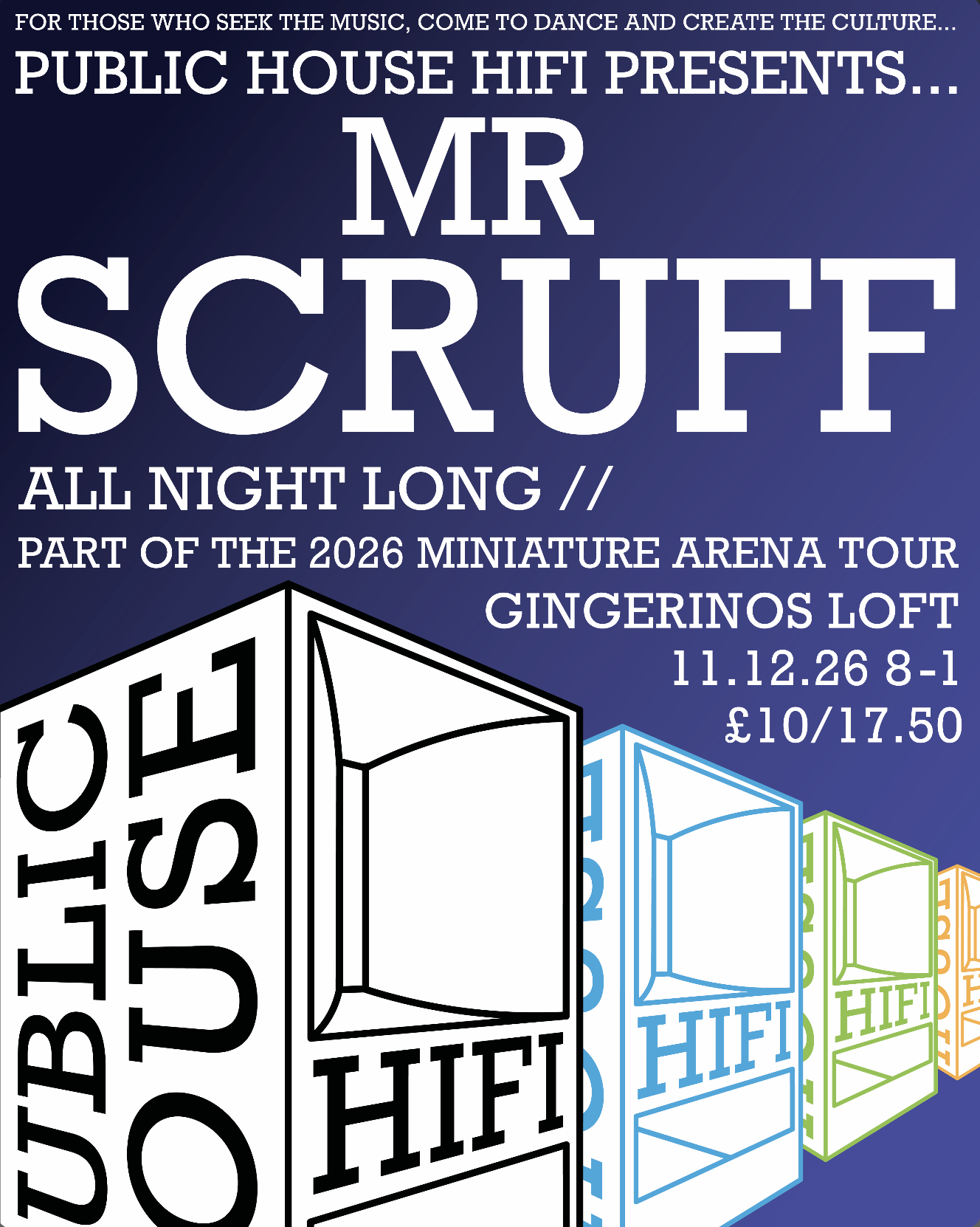 Public House Hifi presents Mr Scruff all night long (Part of the 2026 miniature arena tour)