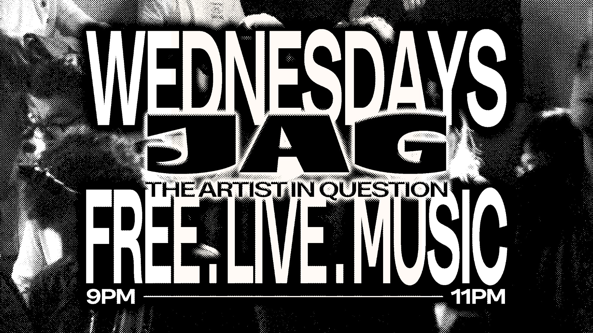 Free. Live. Music // JAG pres. The Artist in Question