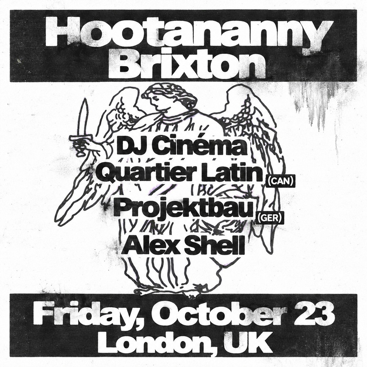Hootananny Presents: DJ Cinéma Quartier Latin + Projektbau + Alex Shell