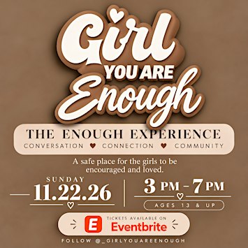 Girl You Are Enough: The Enough Experience