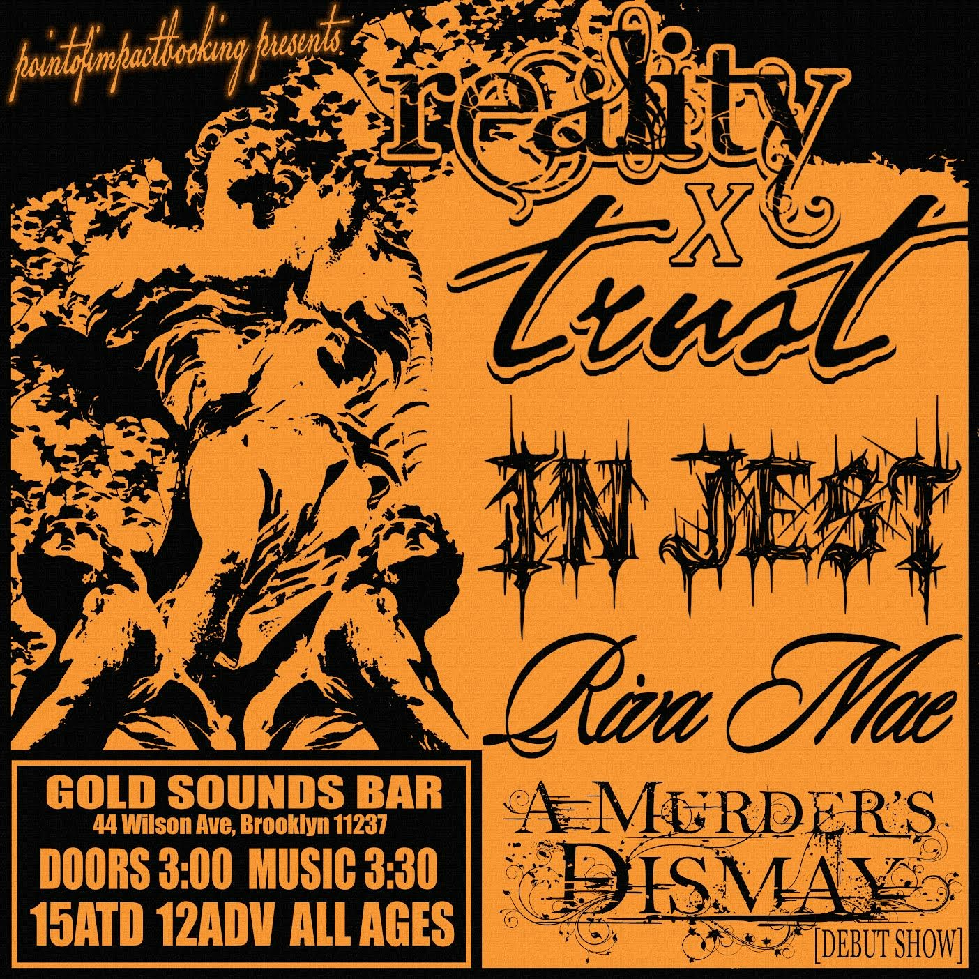 Trust // Reality // In Jest // Riva Mae // AMurdersDismay