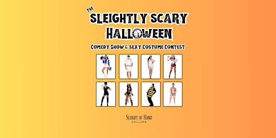 The Sleightly Scary Halloween Comedy Show & Sexy Costume Contest