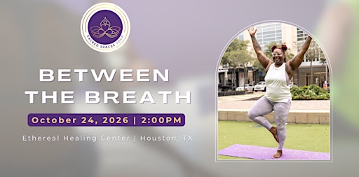 Between  the Breath: Sacred Spaces Yoga