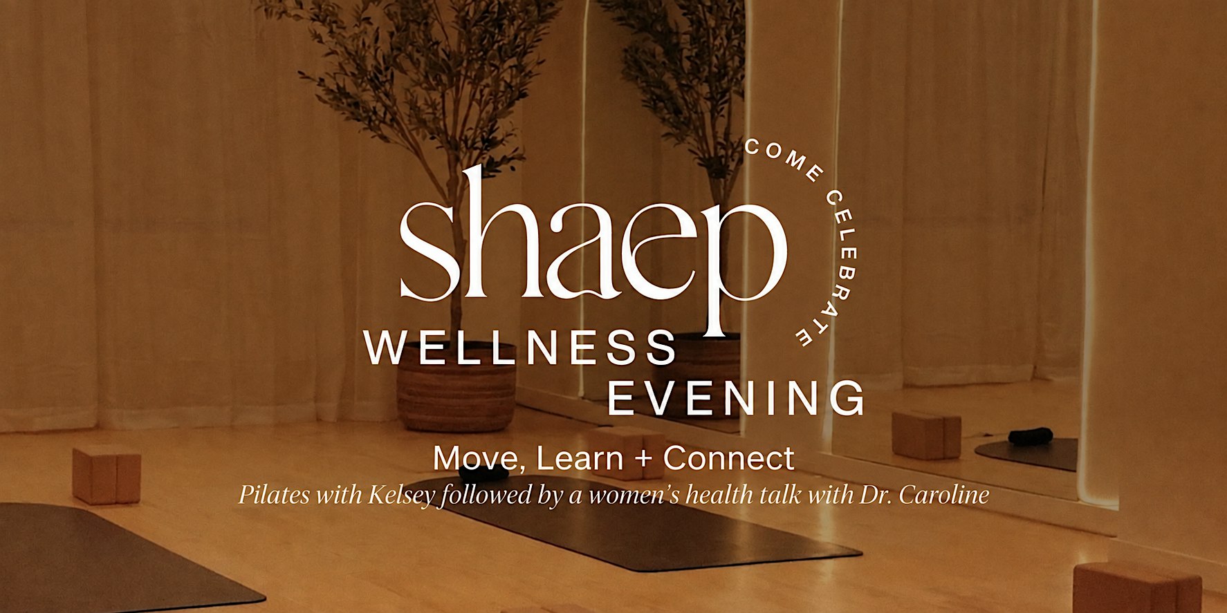 shaep Wellness Evening: Move, Learn + Connect