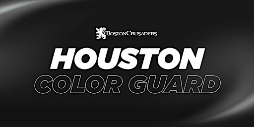 2027 Boston Crusaders Color Guard Auditions - Houston