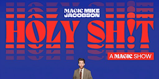 HOLY SH!T: A MAGIC SHOW