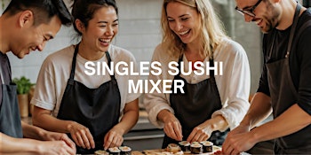 Singles Sushi Rolling & Mixer (ages 26–39) | St. Pete