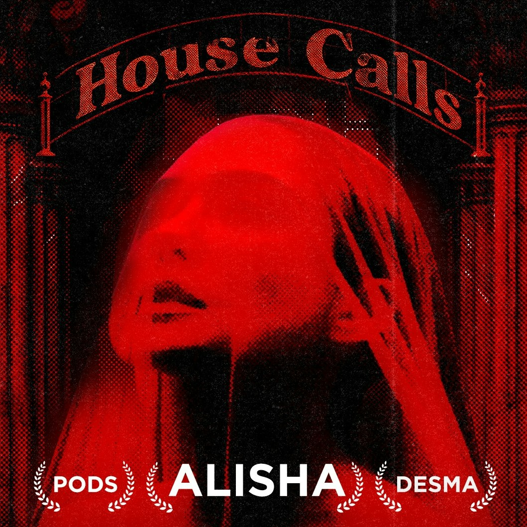 House Calls w/ ALISHA