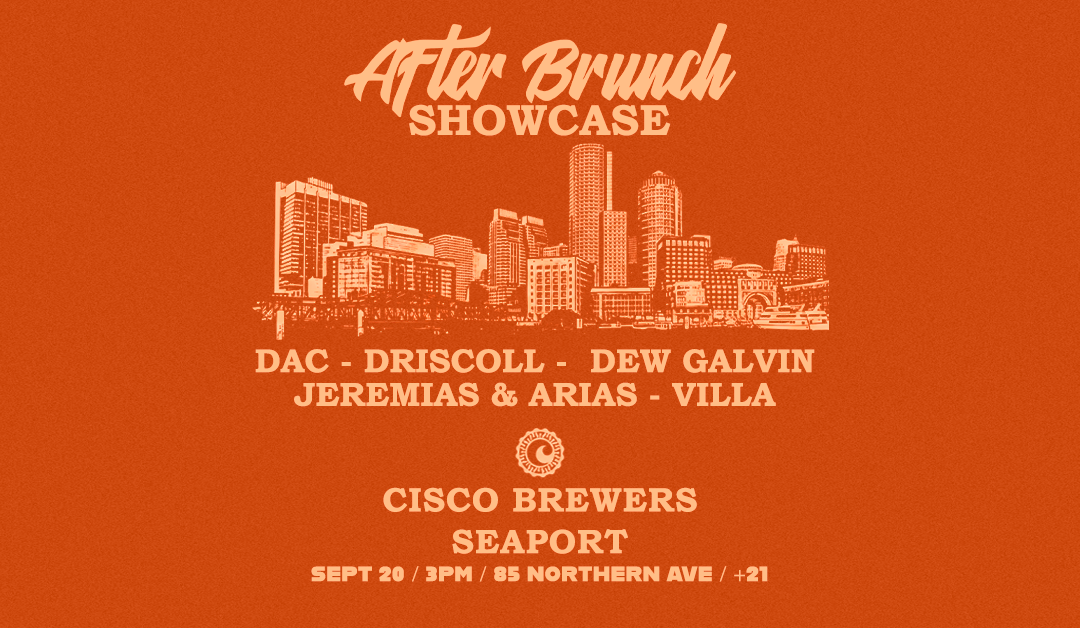After Brunch Showcase at Cisco Brewers Seaport