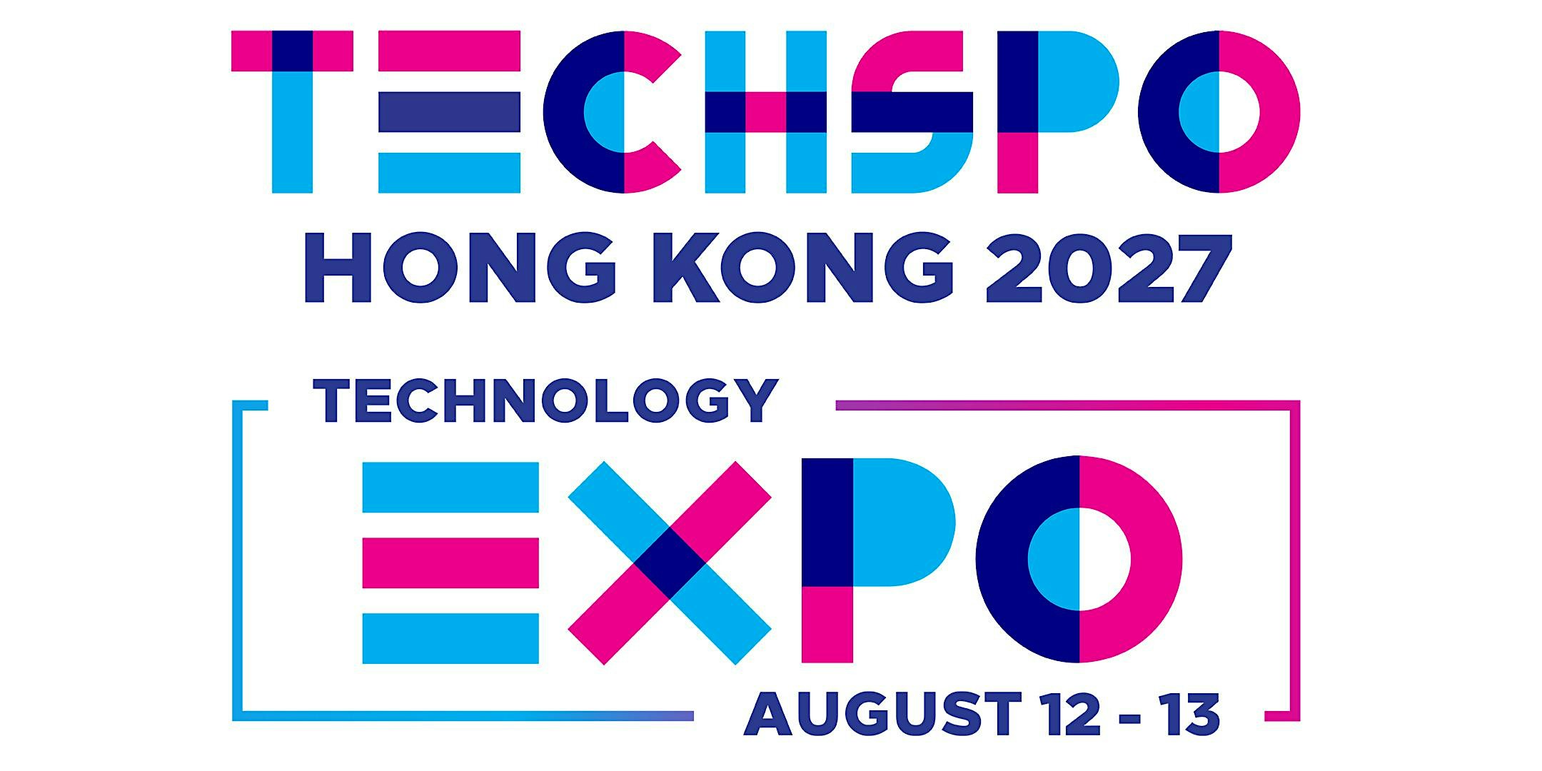 TECHSPO Hong Kong 2027 Technology Expo (Internet ~ AdTech ~ MarTech)