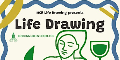 MCR Life Drawing at The Bowling Green- Chorlton
