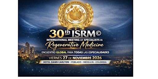 30 th ISRM© -International Meeting of Specialists in Regenerative Medicine