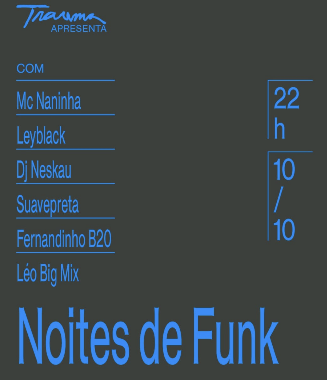 NOITES DE FUNK COM NANINHA, LEYBLACK, NESKAU, SUAVE PRETA E+
