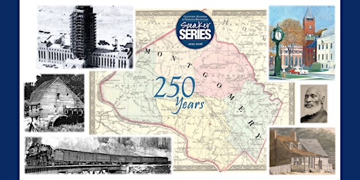 Montgomery County's 250th Birthday: A Retrospective