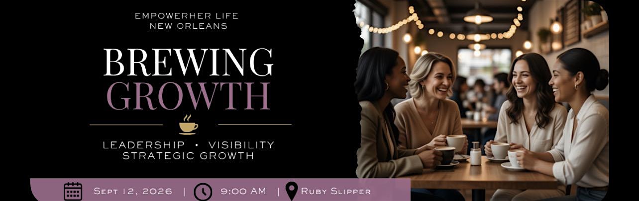 EmpowerHER Life New Orleans Brewing Growth