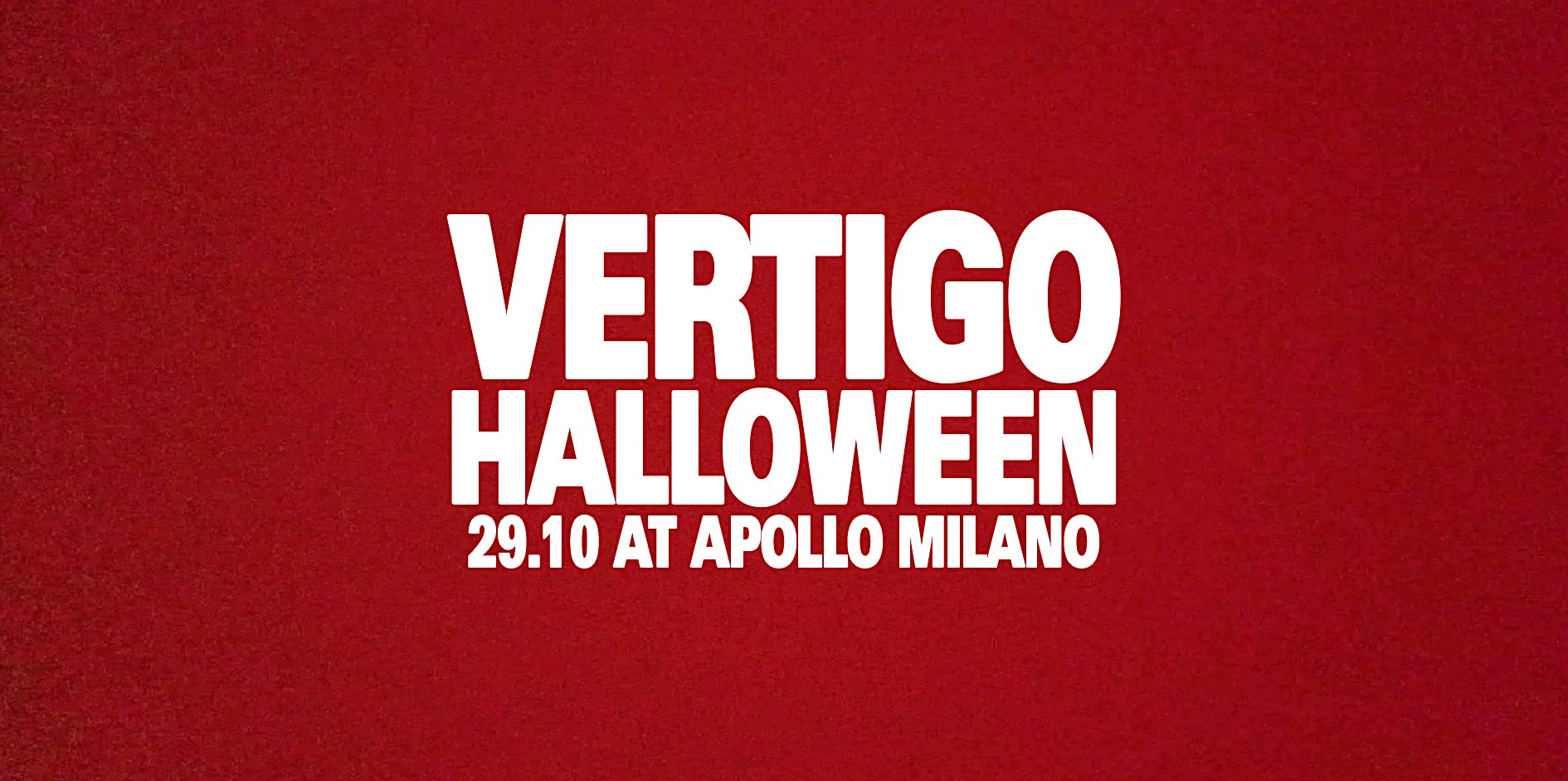 Halloween By Vertigo - Apollo Milano