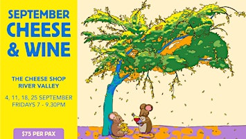 Cheese & Wine Night (River Valley) - 18 Sep, Fri