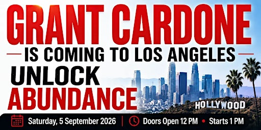 Grant Cardone Live: Unlock Abundance