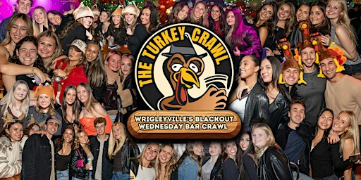 The Turkey Crawl - Wrigleyville's Blackout Wednesday Bar Crawl