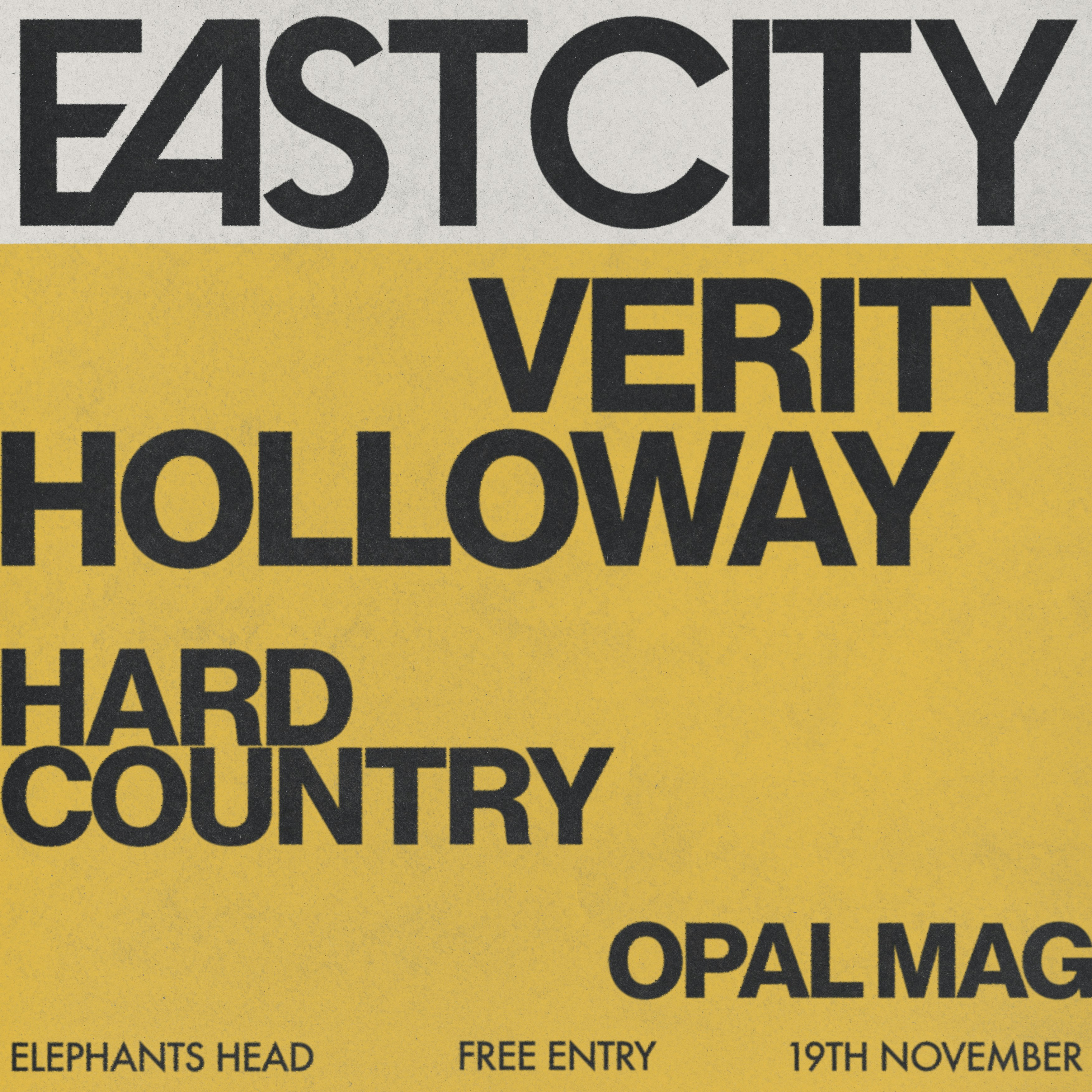 East City present: Verity Holloway, Hard Country + Opal Mag
