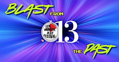 TST 13th Annual 10 Minute Play Festival