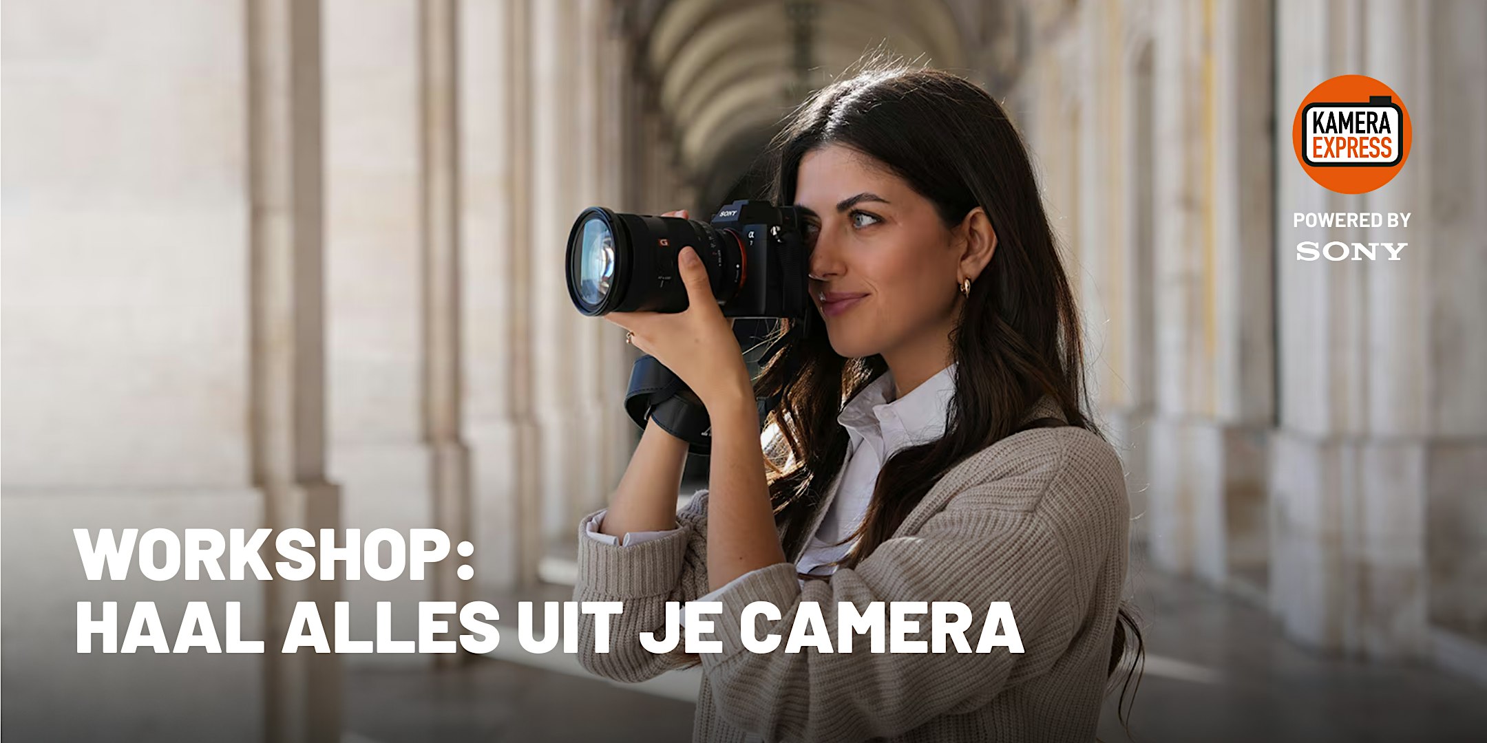 Workshop: Haal alles uit je Sony camera