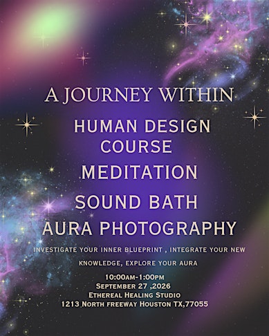 A Journey Within : Human Design , Meditation , Sound Bath