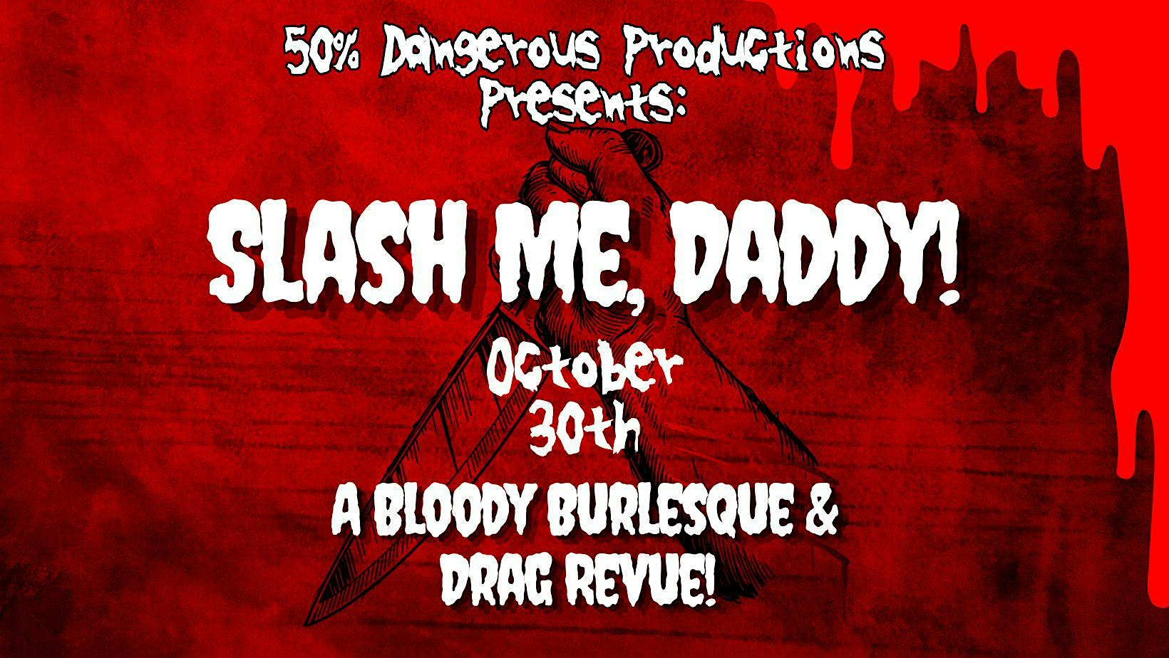Slash Me, Daddy!