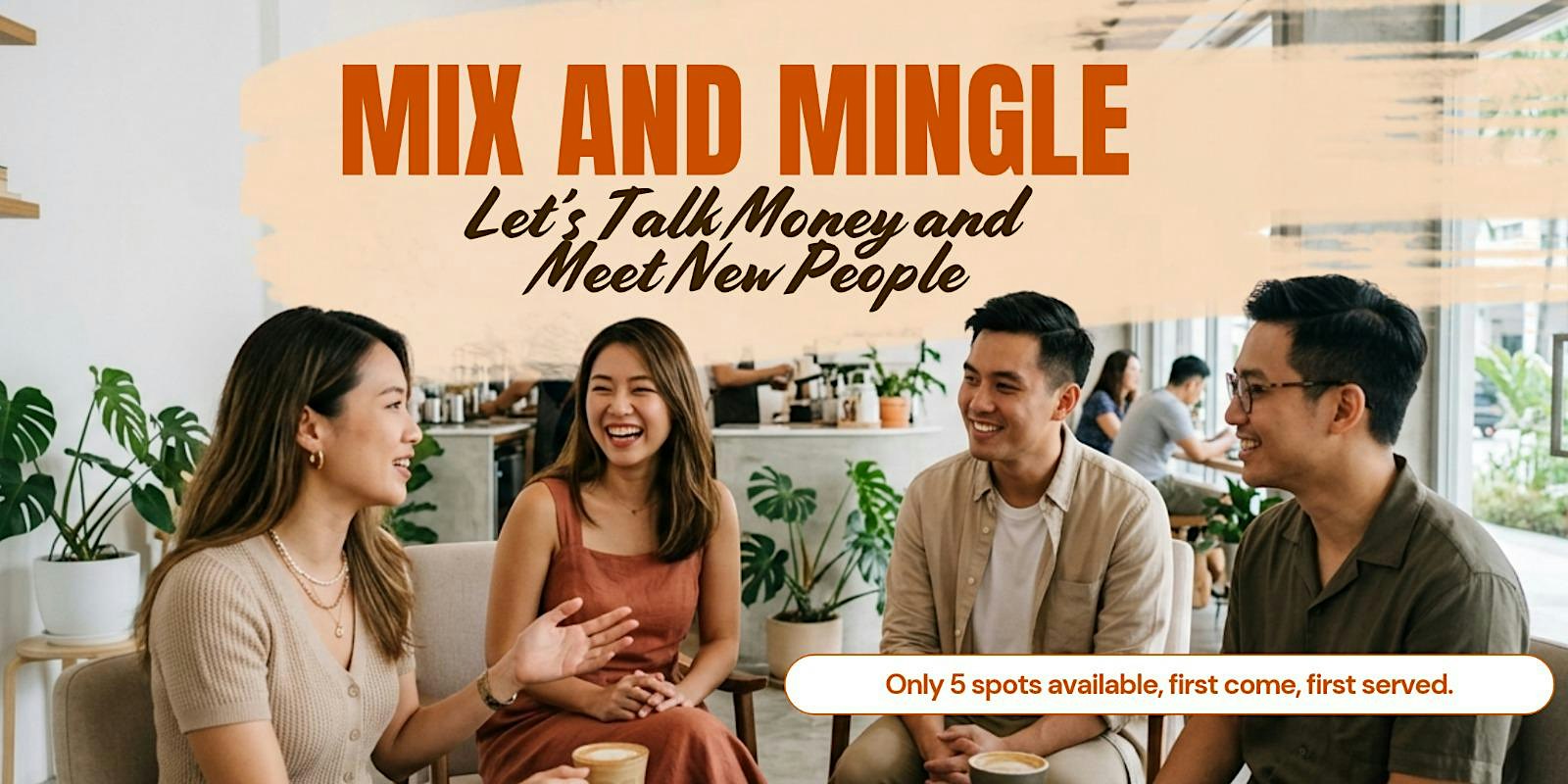 Mix and Mingle: Let's Talk Money and Meet New People
