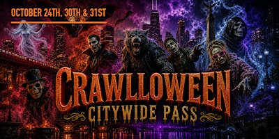 3RD ANNUAL CRAWLLOWEEN: Citywide Pass | River North, West Loop + Lincoln Park