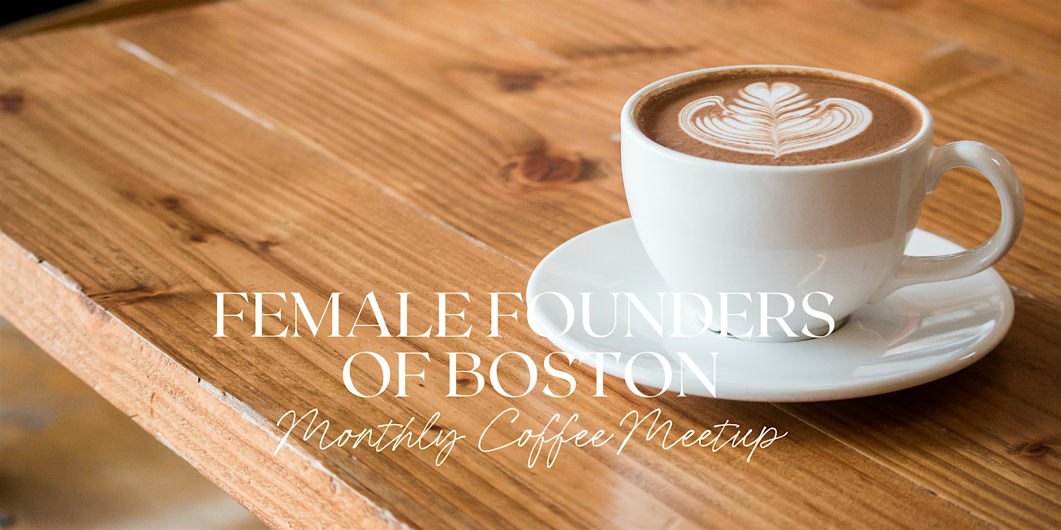 Female Founders of Boston October Coffee Meetup