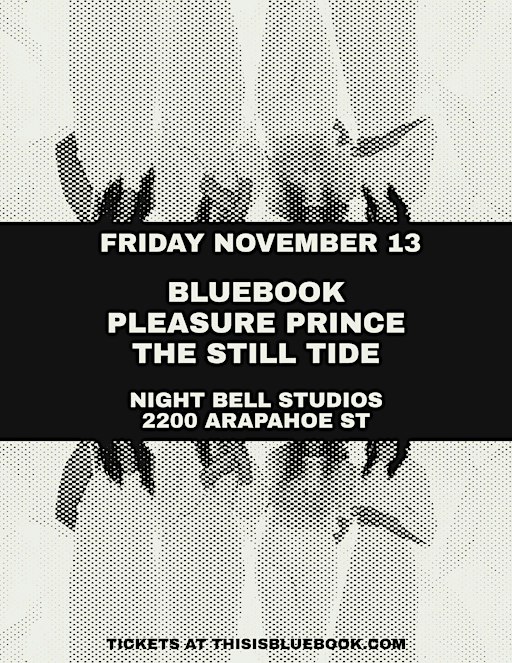 BLUEBOOK | PLEASURE PRINCE | THE STILL TIDE