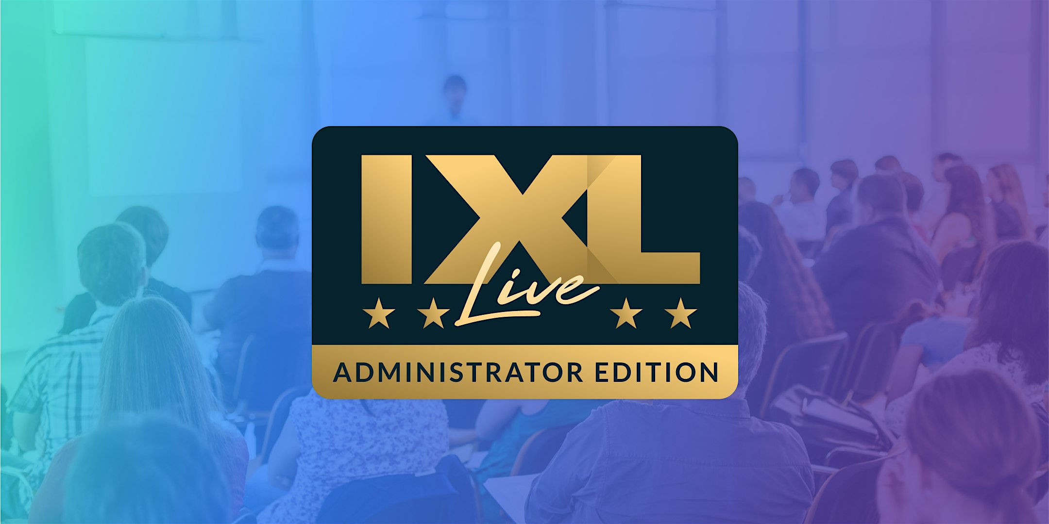 IXL Live: Administrator Edition - Houston, TX (Oct. 8)