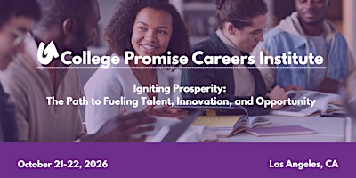 College Promise Careers Institute & LA Promise Anniversary Celebration