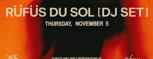 RUFUS DU SOL AT XS NIGHTCLUB GRAND OPENING