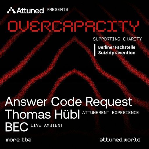 Attuned presents: OVERCAPACITY 001