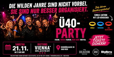 Ü40 PARTY WIEN - Samstag, 21.11. ab 21 Uhr im Hotel Jaz in the City Vienna