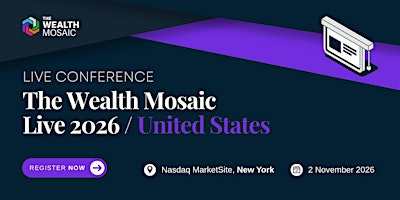 The Wealth Mosaic Live 2026: US