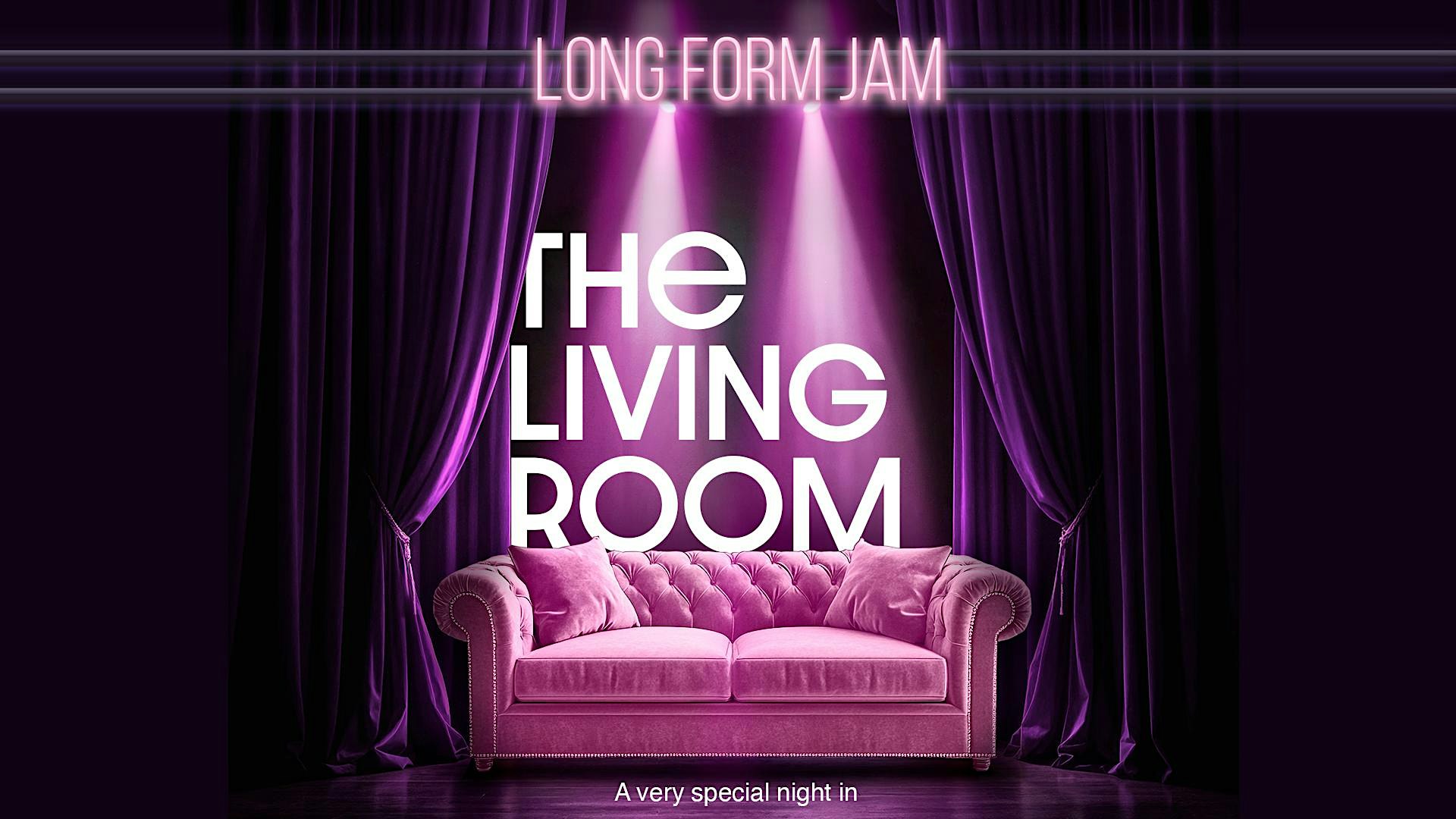 The Living Room: Longform Improv Jam • Inglés