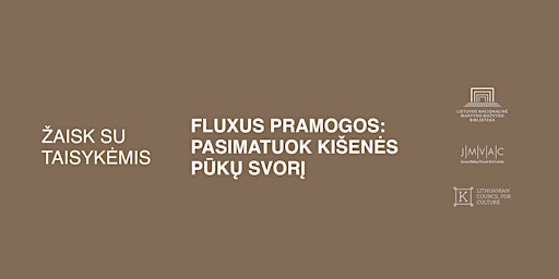 Fluxus pramogos: pasimatuok kišenės pūkų svorį