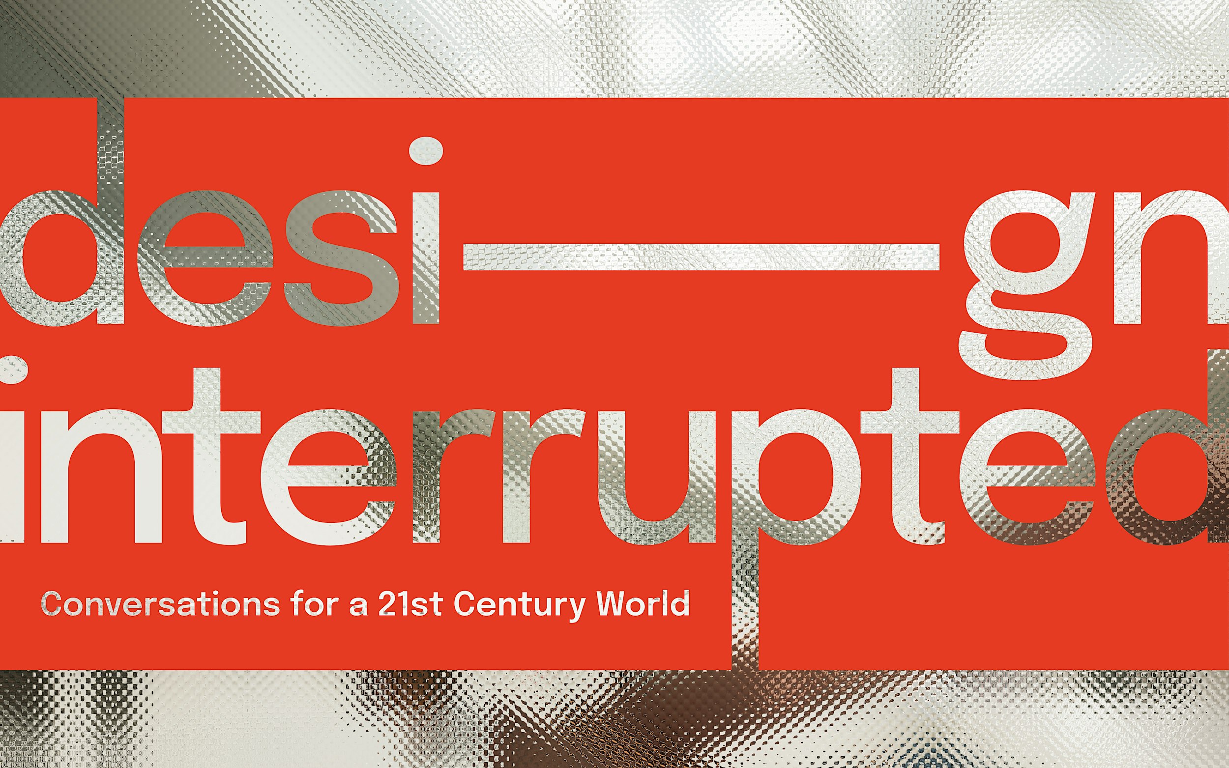 Design Interrupted:  Undesigning Luxury