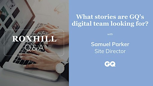 Q&A: What stories are GQ's digital team looking for?