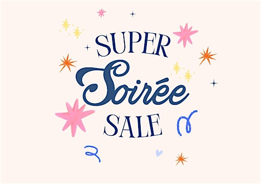 SUPER SOIRÉE SALE — September 18-20, 2026