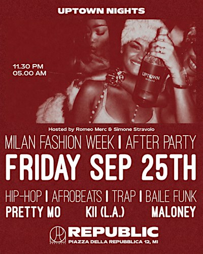 Uptown Nights MFW Party @ Rebublic Friday 25.09