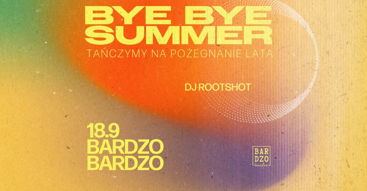 BYE BYE SUMMER