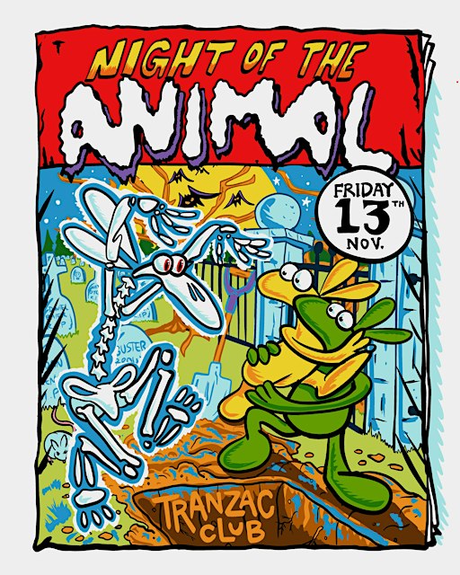 FRIDAY the 13th - NIGHT OF THE ANIMAL @ TRANZAC