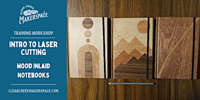 Intro to Laser Cutting w/ Bridger - Inlaid Wood Notebooks