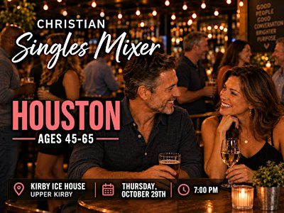 Christian Singles Mixer Houston | Ages 45–65